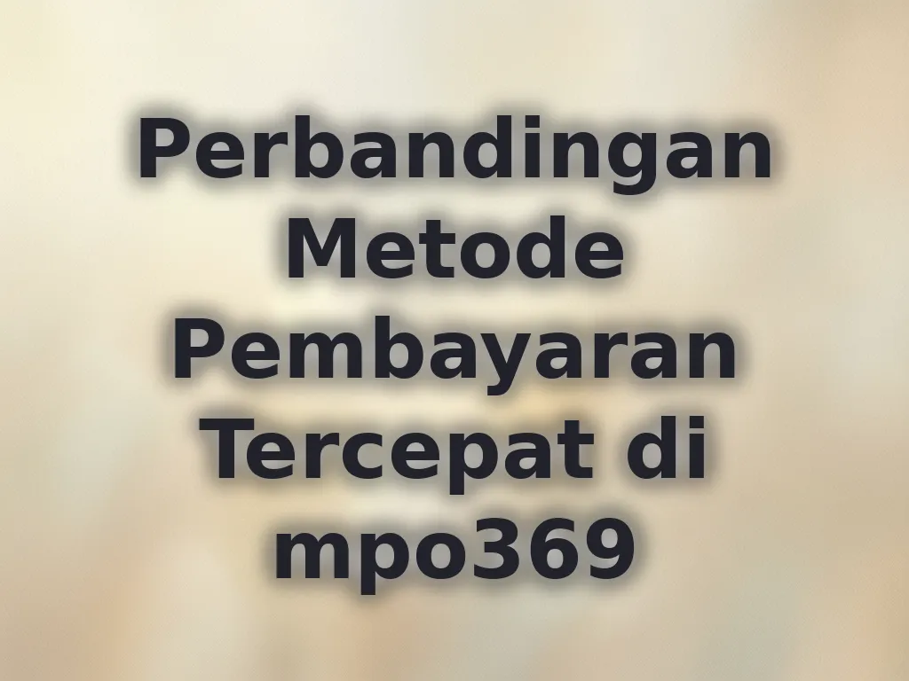 Perbandingan Metode Pembayaran